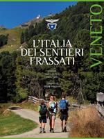 L' Italia dei sentieri Frassati. Veneto