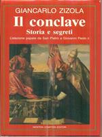 Il conclave. Storia e segreti. L'elezione papale da s. Pietro a Giovanni Paolo II