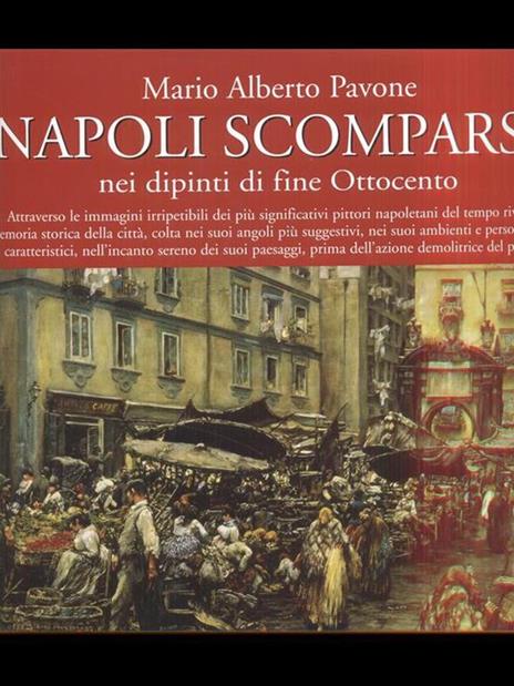 Napoli scomparsa, nei dipinti di fine Ottocento. Ediz. illustrata - Mario A. Pavone - 4