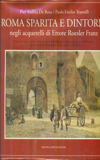 Roma sparita e dintorni negli acquarelli di Ettore Roesler Franz