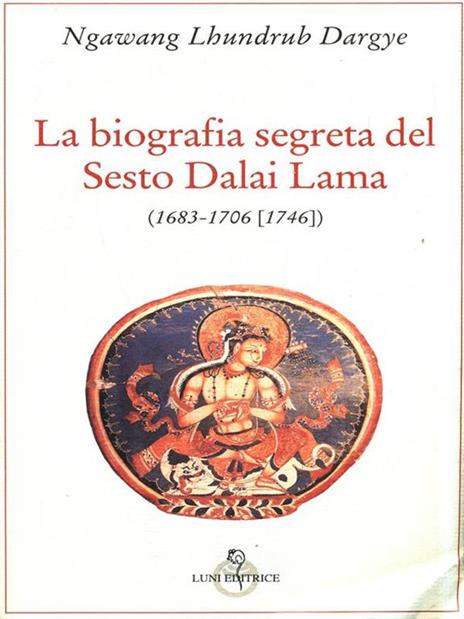 La biografia segreta del VI Dalai lama - 2