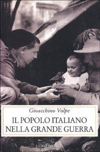 Il popolo italiano nella grande guerra - Gioacchino Volpe - copertina