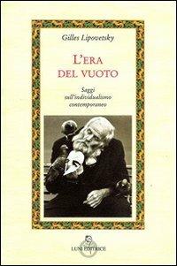 L'era del vuoto. Saggi sull'individualismo contemporaneo - Gilles Lipovetsky - copertina