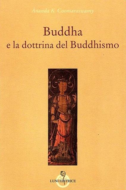Buddha e la dottrina del buddhismo - Ananda Kentish Coomaraswamy - copertina