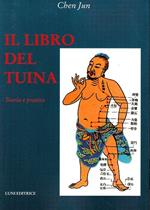 Il libro del Tuina. Teoria e pratica