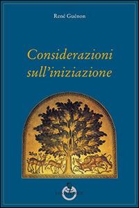 Considerazioni sull'iniziazione - René Guénon - copertina
