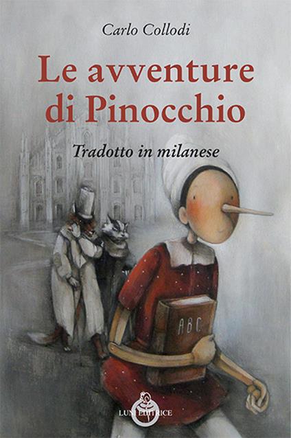 Le avventure di Pinocchio tradotte in milanese - Carlo Collodi - copertina