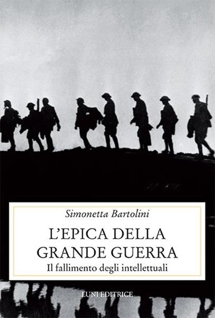 L' epica della grande guerra - Simonetta Bartolini - copertina