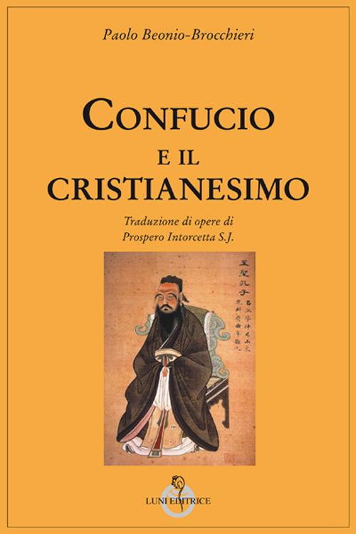 Confucio e il cristianesimo - Paolo Beonio Brocchieri - copertina