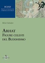 Arhat. Figure celesti del buddhismo