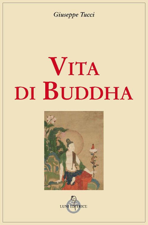 Vita di Buddha - Giuseppe Tucci - copertina