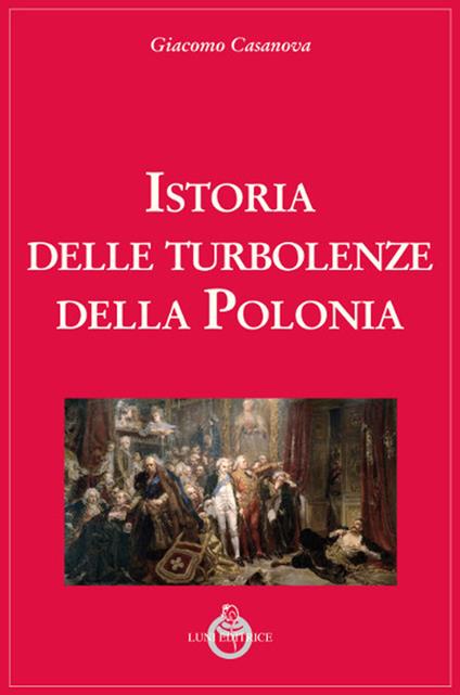 Istoria delle turbolenze della Polonia - Giacomo Casanova - copertina