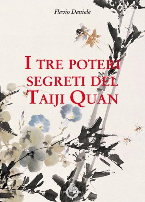 I tre poteri segreti del Taiji Quan - Flavio Daniele - copertina