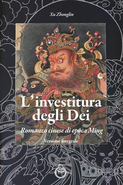 L'investitura degli dei. Romanzo cinese di epoca Ming - Xu Zhonglin - copertina