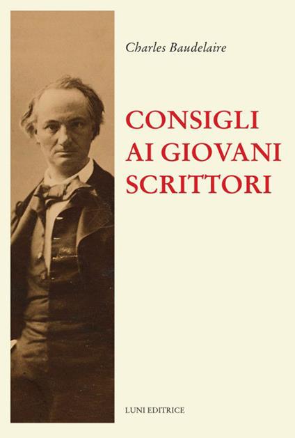 Consigli ai giovani scrittori - Charles Baudelaire - copertina