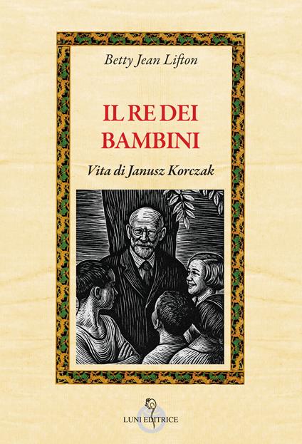 Il re dei bambini - Betty Jean Lifton - copertina
