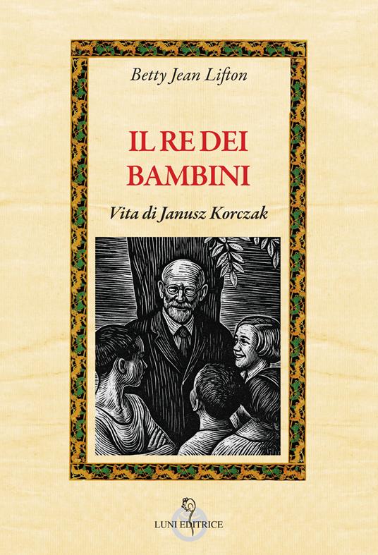 Il re dei bambini - Betty Jean Lifton - copertina