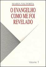 Evangelho como me foi revelado (O). Vol. 1