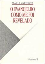 Evangelho como me foi revelado (O). Vol. 3