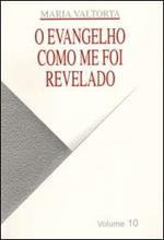 Evangelho como me foi revelado (O). Vol. 10