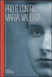 Pro e contro Maria Valtorta - Emilio Pisani - copertina