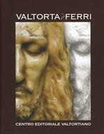 Valtorta and Ferri. Ediz. italiana, inglese, francese, tedesca, spagnola e portoghese
