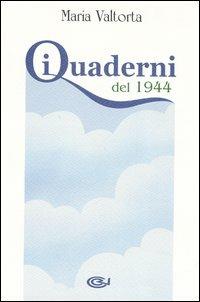 I quaderni del 1944 - Maria Valtorta - copertina