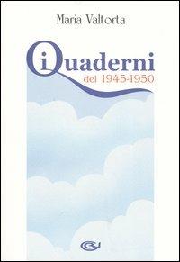 I quaderni del 1945-1950 - Maria Valtorta - copertina