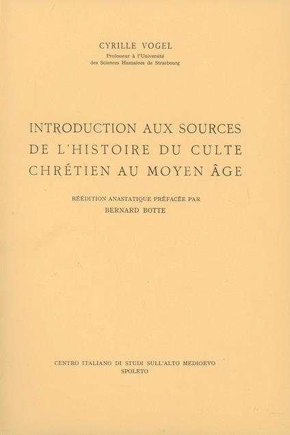 Introduction aux sources de l'histoire du culte chrétien au Moyen Âge - Cyrille Vogel - copertina