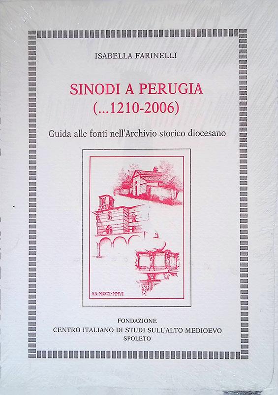 Sinodi a Perugia (1210-2006). Guida alle fonti nell'archivio storico diocesano