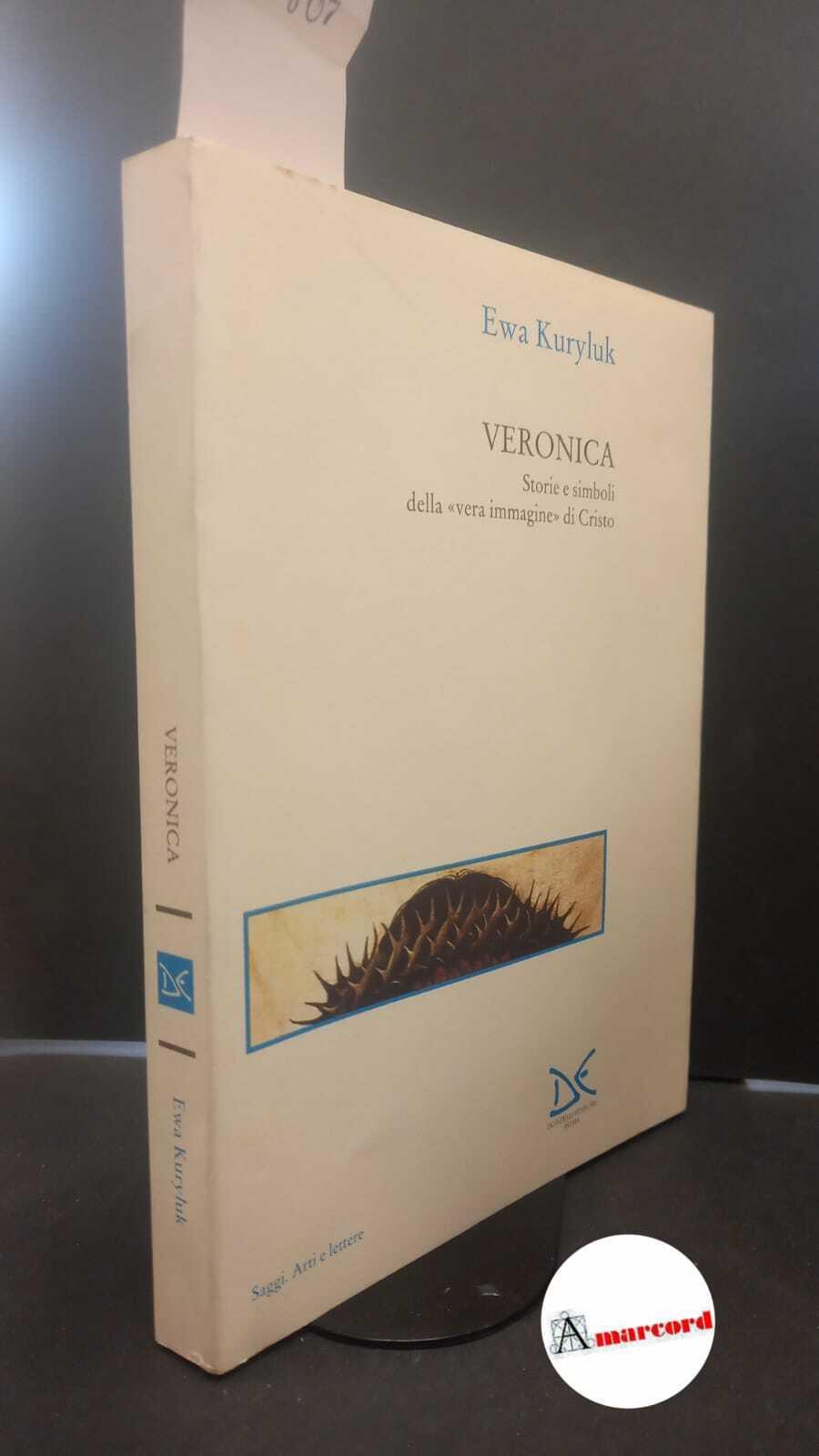 Veronica. Storie e simboli della «Vera immagine» di Cristo