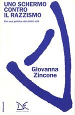 Uno schermo contro il razzismo. Per una politica dei diritti utili