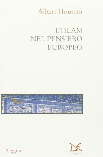 L'Islam nel pensiero europeo - Albert Hourani - copertina