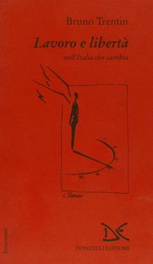 Lavoro e libertà nell'Italia che cambia
