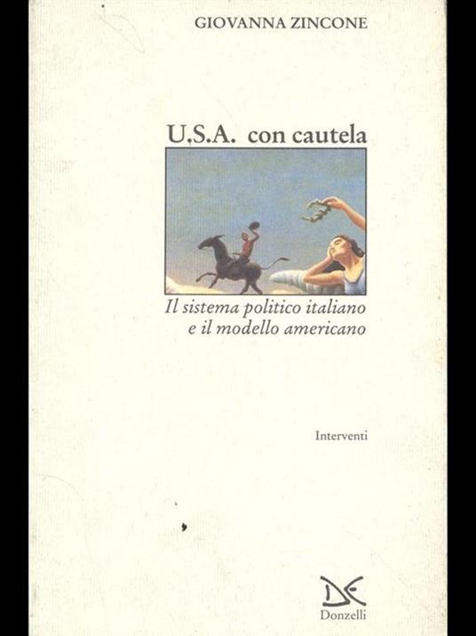 USA con cautela. Il sistema politico italiano e il modello americano - Giovanna Zincone - 3