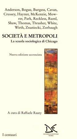 Società e metropoli. La scuola sociologica di Chicago - copertina