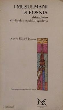 I musulmani di Bosnia dal medioevo alla dissoluzione della Jugoslavia