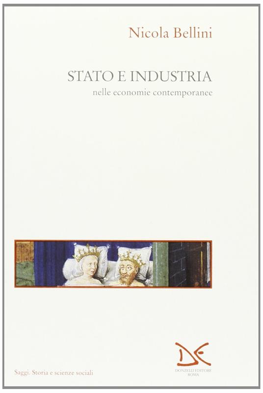 Stato e industria nelle economie contemporanee - Nicola Bellini - copertina