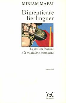 Dimenticare Berlinguer