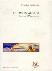 L' uomo spaesato. I percorsi dell'appartenenza - Tzvetan Todorov - copertina