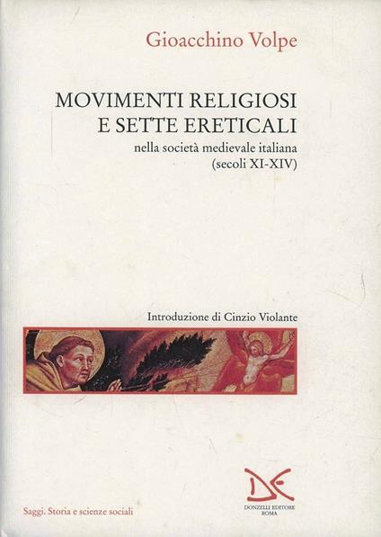 Movimenti religiosi e sette ereticali nella società medievale italiana (sec. XI-XIV) - Gioacchino Volpe - copertina