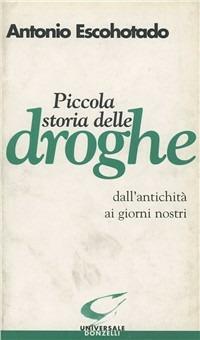 Piccola storia delle droghe