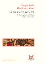 La grande svolta. Il Mezzogiorno nell'Italia degli anni Novanta