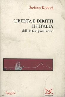 Libertà e diritti in Italia dall'Unità ai giorni nostri