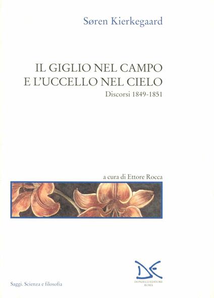 Il giglio nel campo e l'uccello nel cielo. Discorsi (1849-1851) - Søren Kierkegaard - copertina