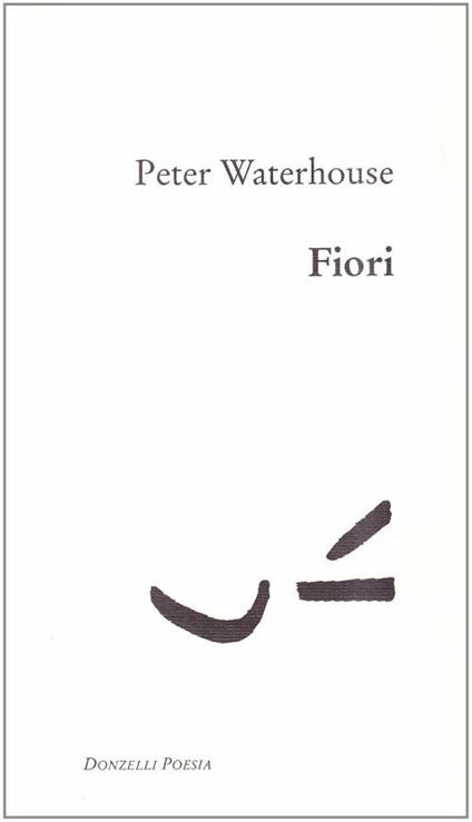Fiori. Manuale di poesia per chi va a piedi - Peter Waterhouse - copertina