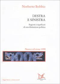 Destra e Sinistra. Ragioni e significati di una distinzione politica - Norberto Bobbio - copertina