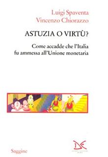 Astuzia o virtù? Come accadde che l'Italia fu ammessa all'unione monetaria