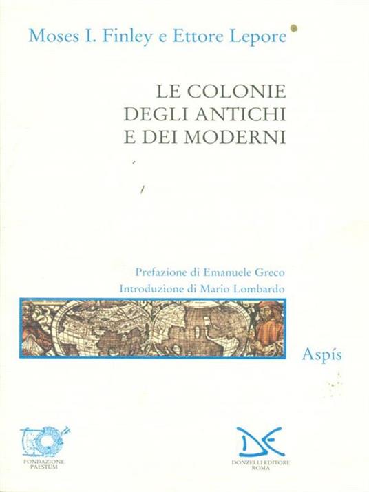 Le colonie degli antichi e dei moderni - Moses I. Finley,Ettore Lepore - 5