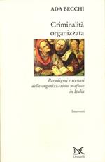Criminalità organizzata. Paradigmi e scenari delle organizzazioni mafiose in Italia